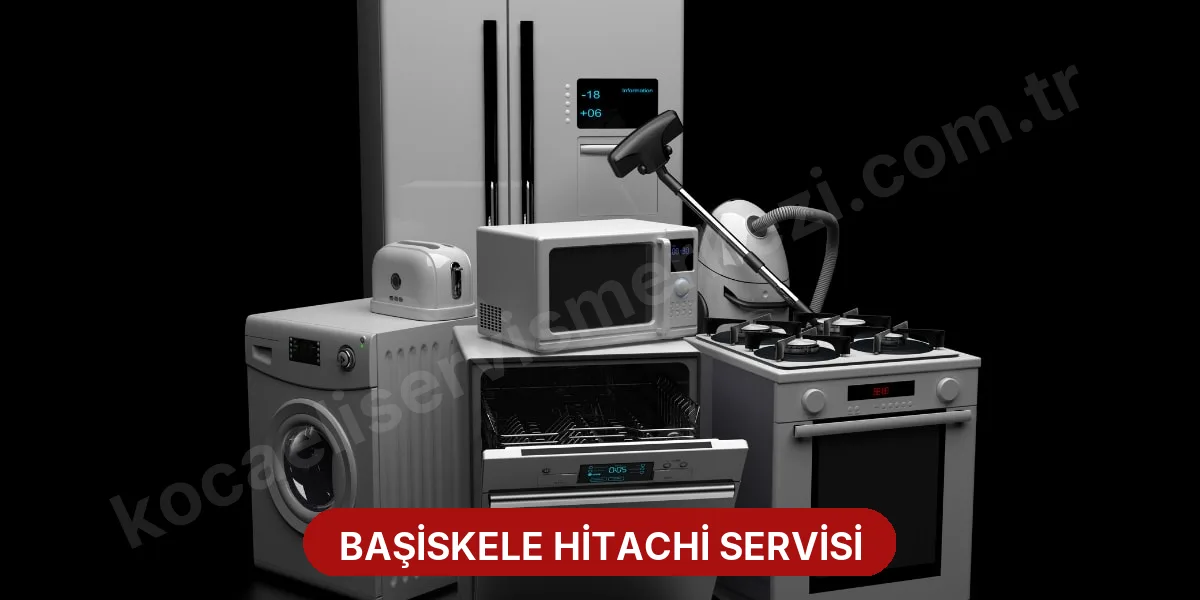Başiskele Hitachi Servisi