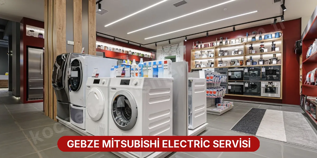 Gebze Mitsubishi Electric Servisi